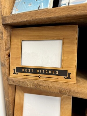 Best Bitches Photo Frame