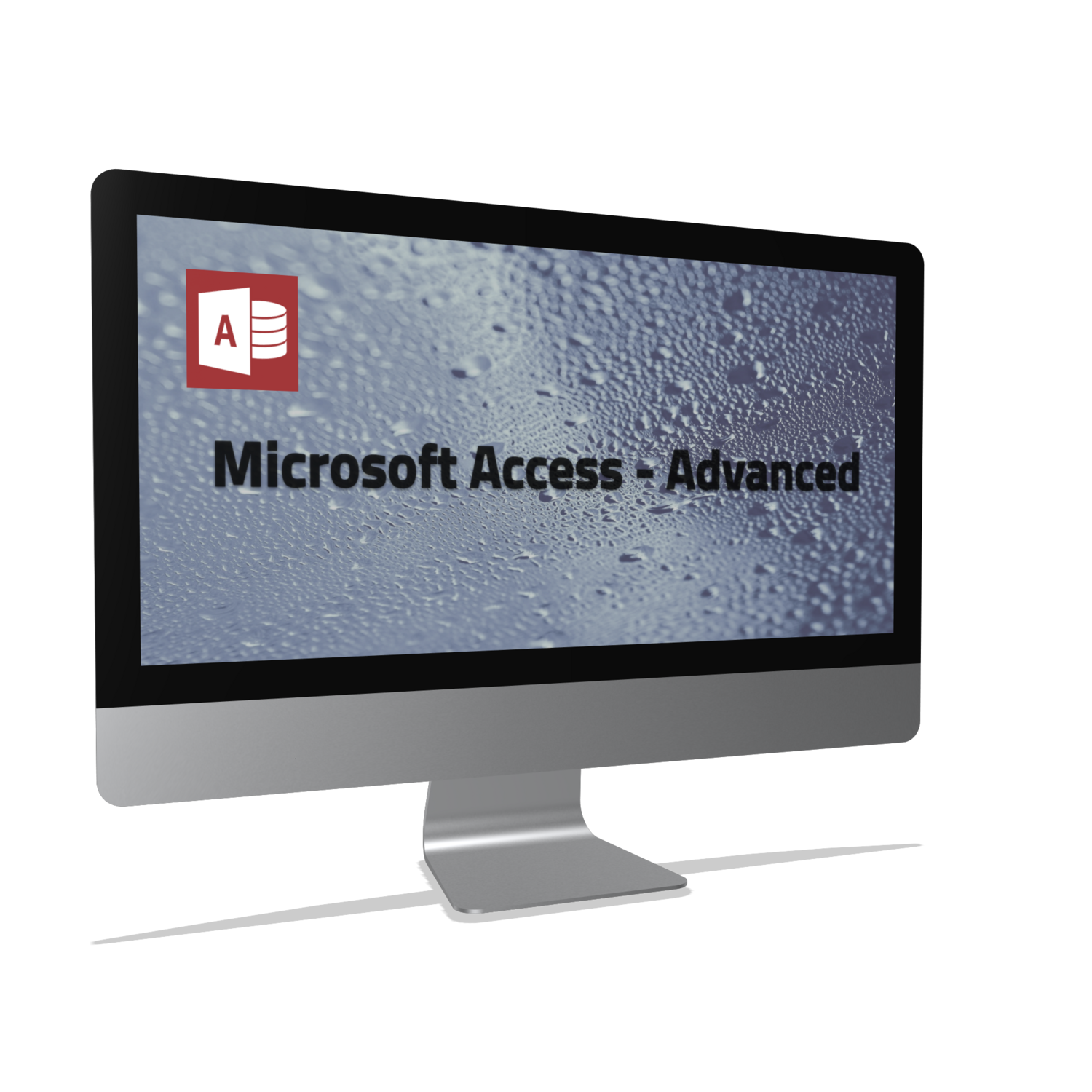 Microsoft Access Advanced  - Build on the Essentials
