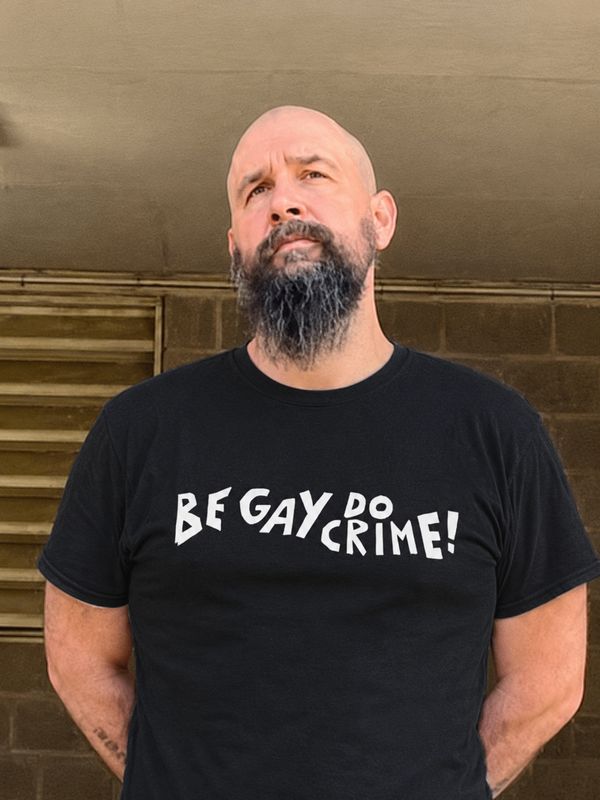 Be gay do crime!