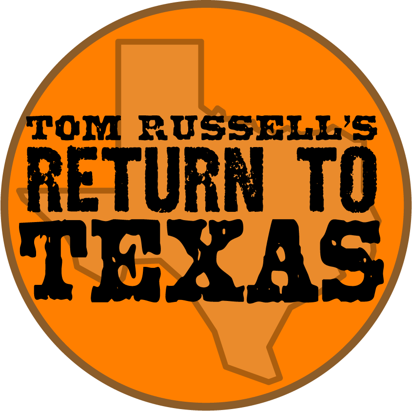 2023 TOM RUSSELL'S RETURN TO TEXAS ,PAYMENT IN FULL