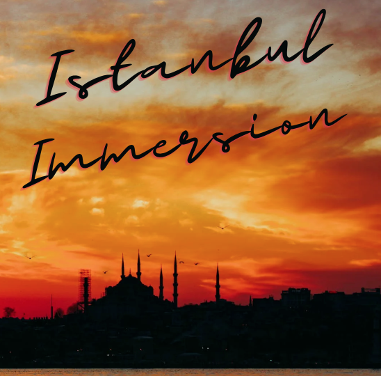 2023 Immersion in Istanbul DEPOSIT