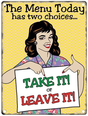 Mini Metal Menu Take it or Leave it Sign