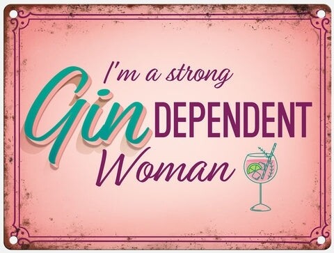 Gindependent Woman Metal Sign