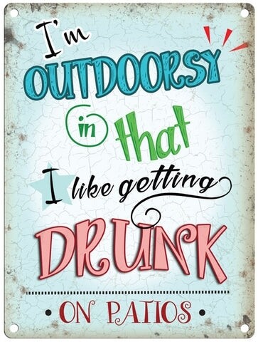 Outdoorsy Drunk Metal Sign