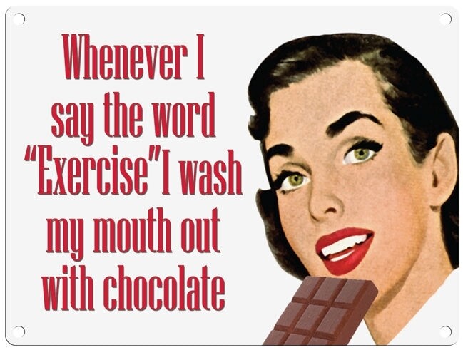 Exercise Chocolate Metal Sign