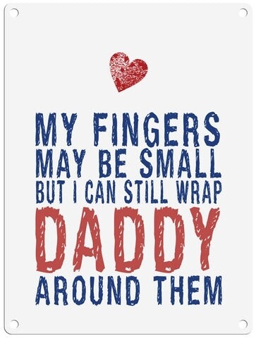 Wrap Daddy Around My Fingers Sign