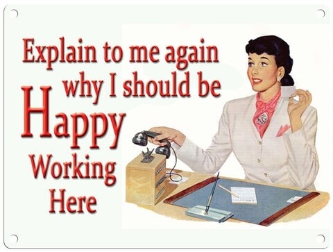 Happy Working Here Metal Sign