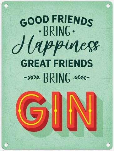 Great Friends Gin Metal Sign