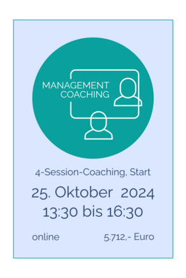 Management Coaching 4 Sessions je 3 Stunden online, Start am 25. Oktober 2024, 13:30 bis 16:30