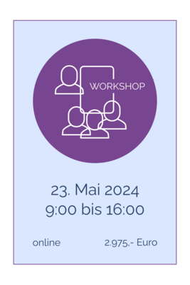 1-Tages-Workshop online 23. Mai 2024, 9.00 bis 16.00 Uhr
