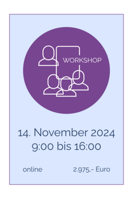 1-Tages-Workshop online 14. November 2024, 9.00 bis 16.00 Uhr