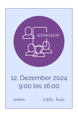 1-Tages-Workshop online 12. Dezember 2024, 9.00 bis 16.00 Uhr