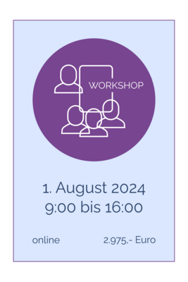 1-Tages-Workshop online 1. August 2024, 9.00 bis 16.00 Uhr