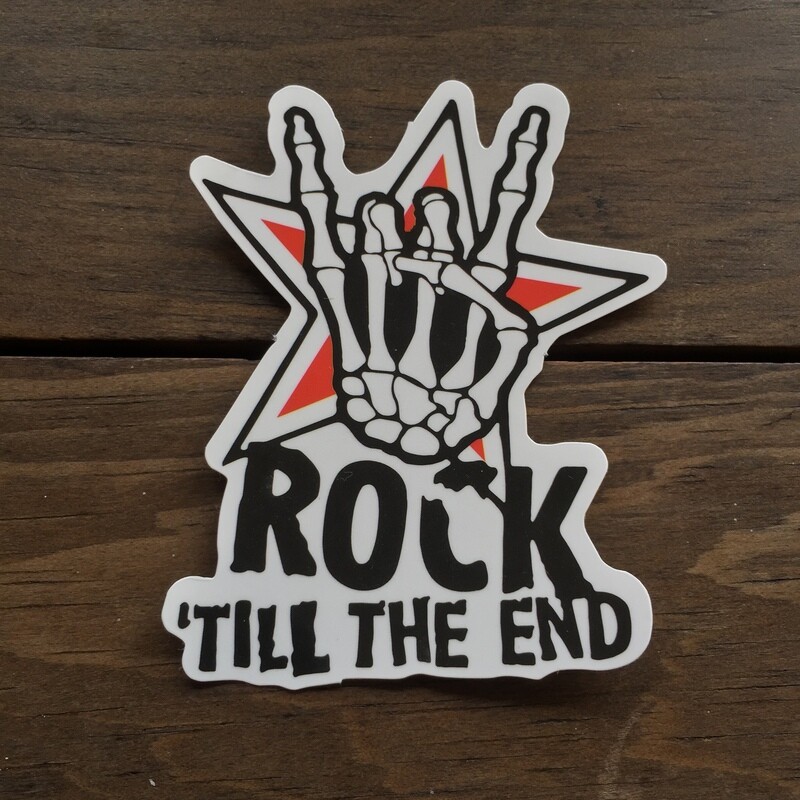 Rock &#39;Till the End (STICKER)