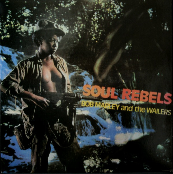 Bob Marley and the Wailers - Soul Rebels (1970)