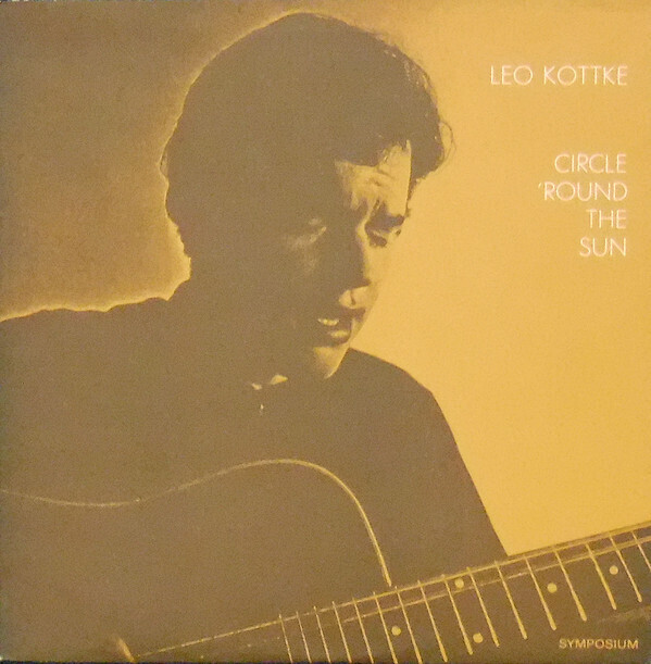 Leo Kottke - Circle &#39;Round the Sun (1970)