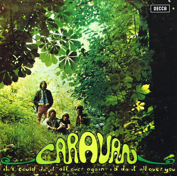 Caravan - If I Could Do it All Over Again, I&#39;d Do it All Over You (1970)