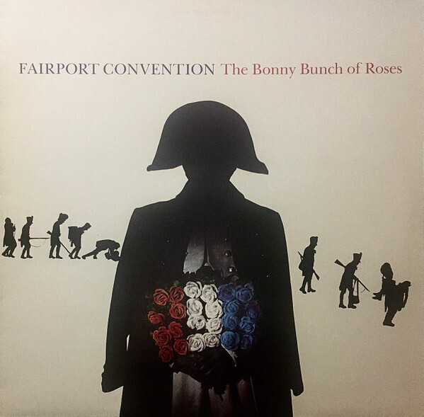 Fairport Convention - The Bonny Bunch of Roses (1977)