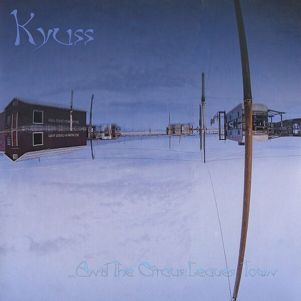 Kyuss - ...And the Circus Leaves Town (1995)