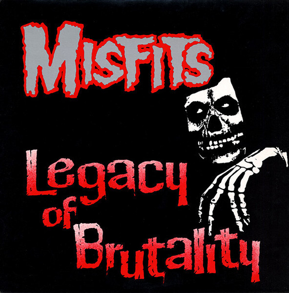 Misfits - Legacy of Brutality (1985)
