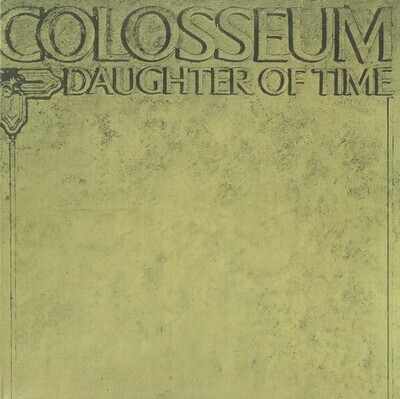 Colosseum - Daughter of Time (1970)