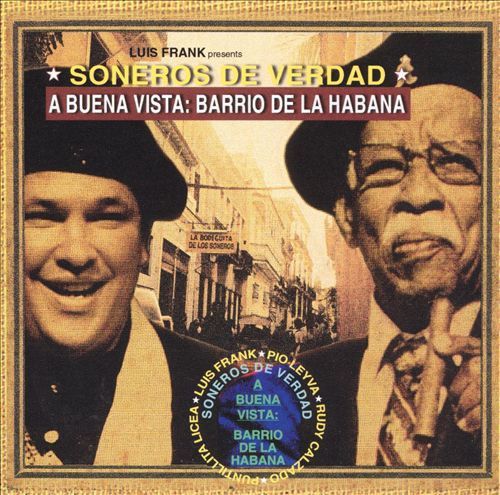 Soneros de Verdad - A Buena Vista: Barrio de la Habana (2000)