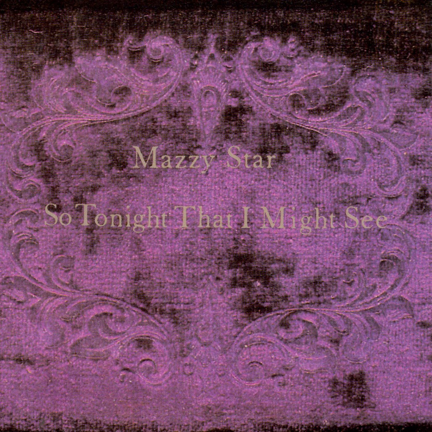 Mazzy Star - So Tonight That I Might See (1993)