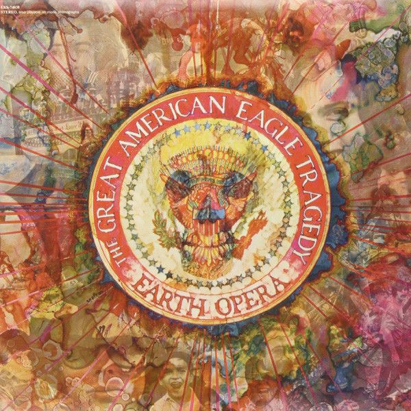 Earth Opera - American Eagle Tragedy (1969)