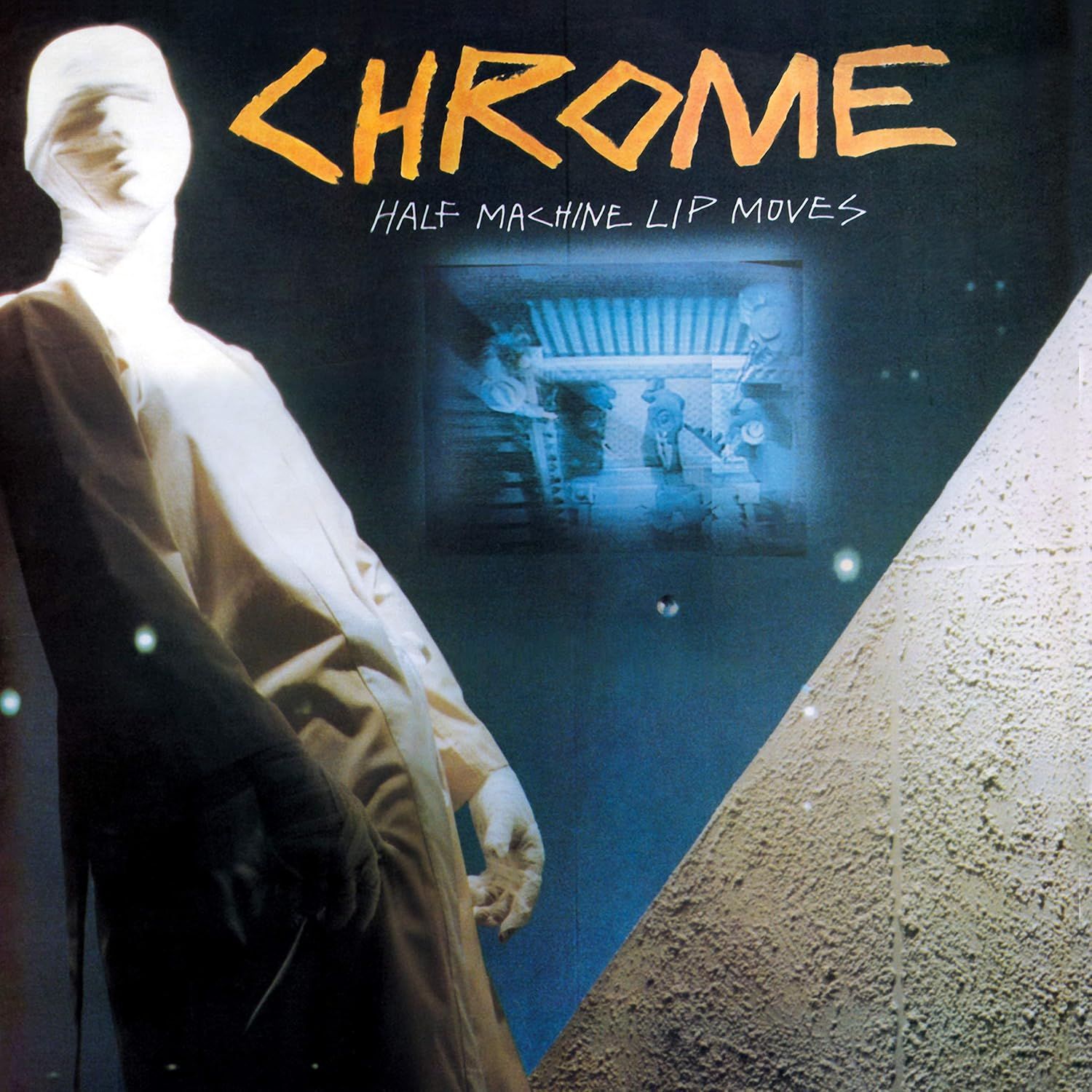 Chrome - Half Machine Lip Moves (1979)