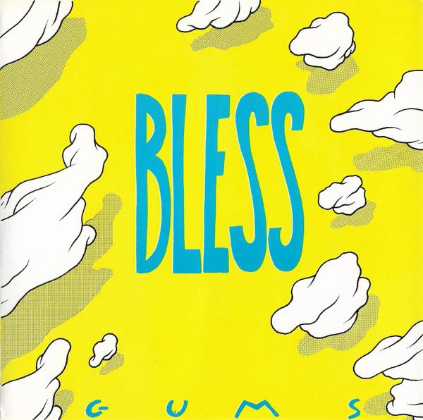 Bless - Gums (1990)