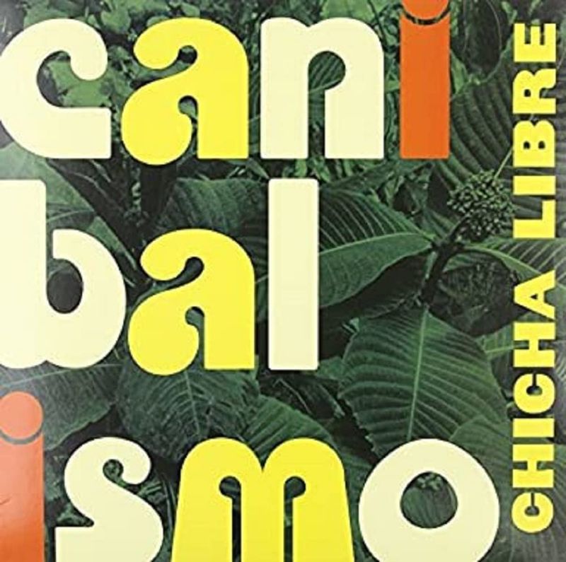 Chicha Libre - Canibalismo (2012)
