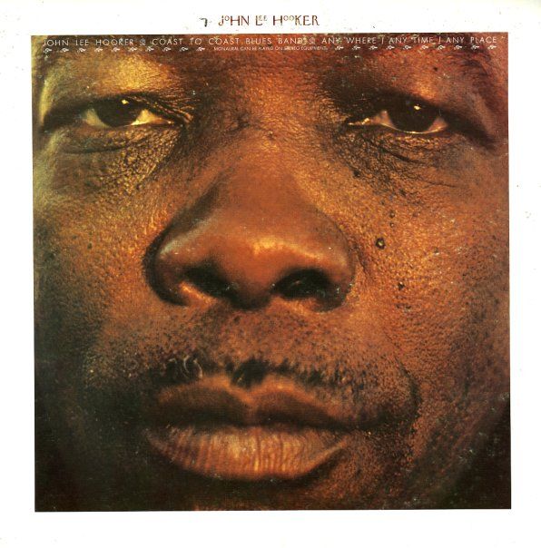 John Lee Hooker - Any Where - Any Time - Any Place (1971)