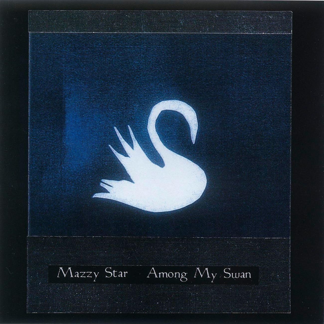 Mazzy Star - Among My Swan (1996)