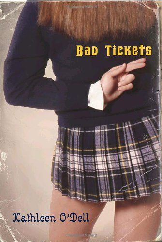 Bad Tickets - Kathleen O'Dell (LIBRO)