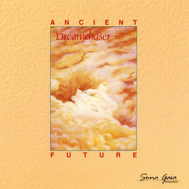 Ancient Future - Dreamchaser (1988)