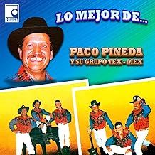 Paco Pineda - Lo mejor de Paco Pineda y su Tex-Mex (CD)