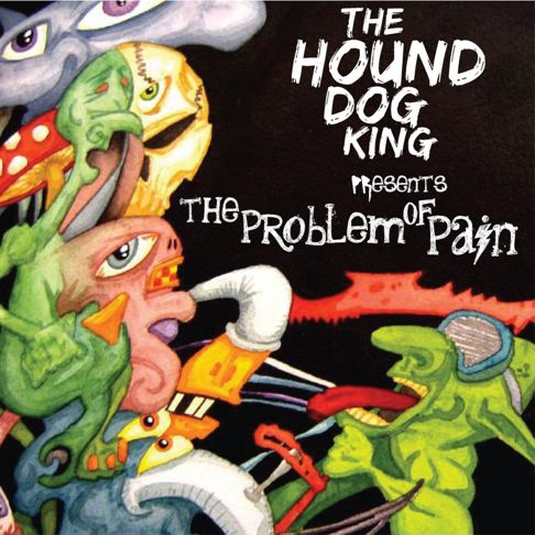 The Hound Dog King - The Problem of Pain (CD)