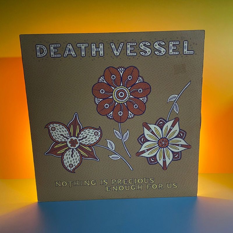 Death Vessel - Nothing Is Precious Enough for Us (2008)