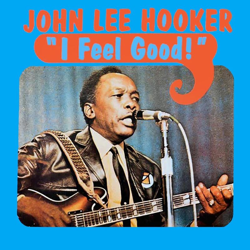 John Lee Hooker - I Feel Good (1970)
