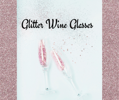 Glitter Glasses