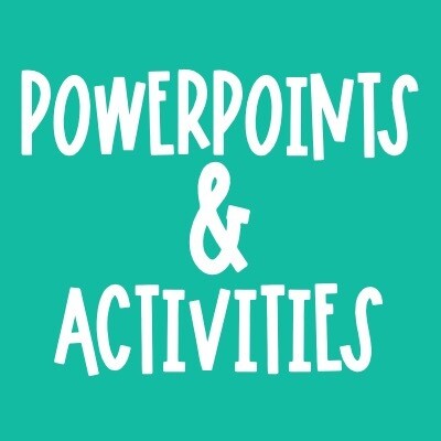 PowerPoints & Activities