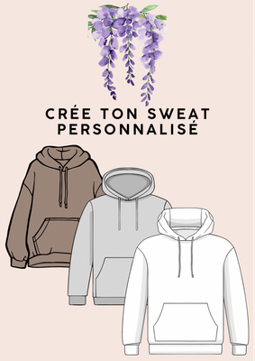 Ici tu crées ton sweat personnalisé
