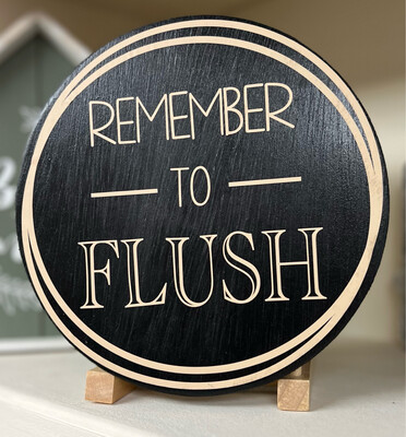 Remember To Flush 8”