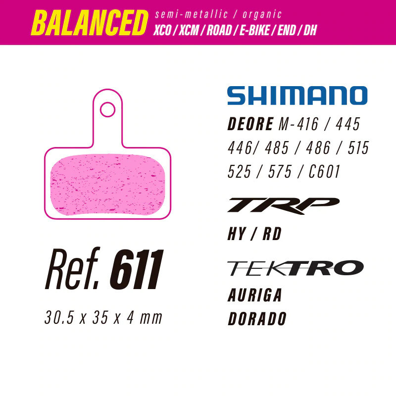 LESS 611 BALANCE BRAKE PAD FOR TRP , Tectro , Deore, M-416,445,446,485,486,515,525,575,C601