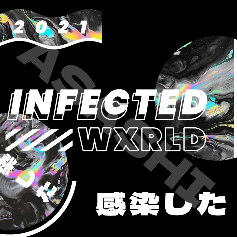 INFECTED WXRLD
