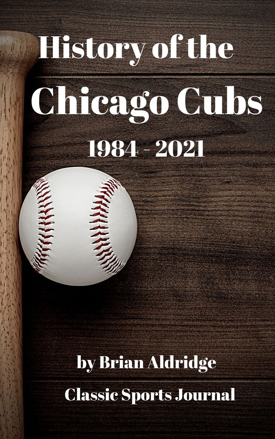 History of the Chicago Cubs 1984-2021