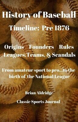 Early American Baseball - Pre 1876