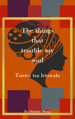 6. Things that trouble your soul: Tsietsi tsa letswalo: Pre Order