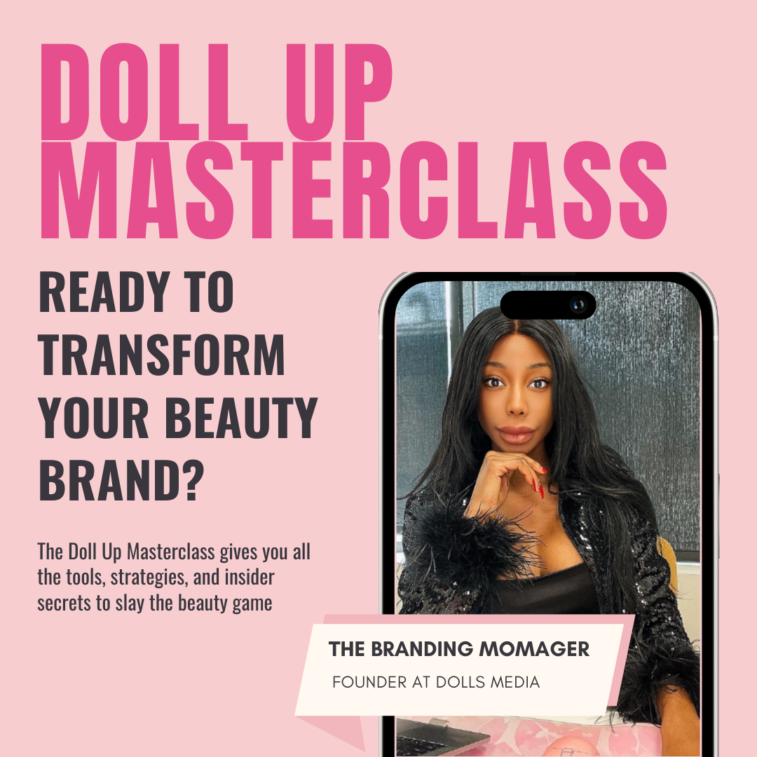 Doll Up Masterclass: How to build a BeautyLuxMobile brand