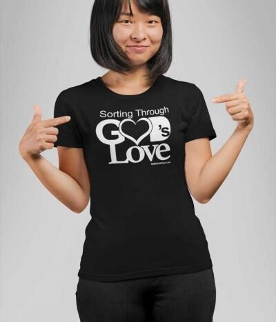 Sorting Through God's Love T-Shirts